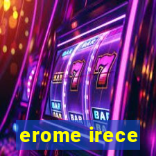 erome irece